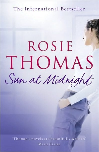 Cover for Rosie Thomas · Sun at Midnight (Taschenbuch) (2005)