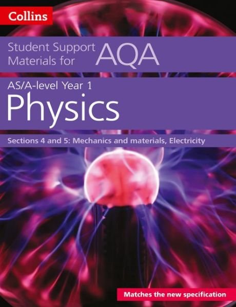 Cover for Dave Kelly · AQA A Level Physics Year 1 &amp; AS Sections 4 and 5: Mechanics and Materials, Electricity - Collins Student Support Materials (Paperback Bog) [Amazon PrintReplica edition] (2016)