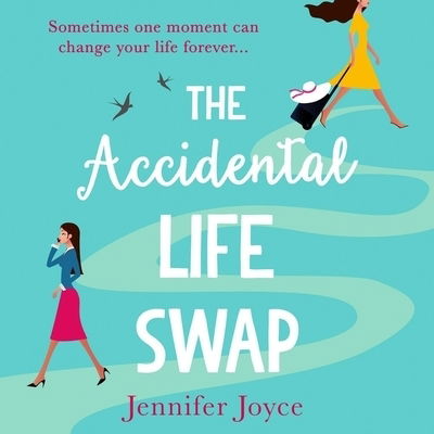 Cover for Jennifer Joyce · The Accidental Life Swap (CD) (2019)