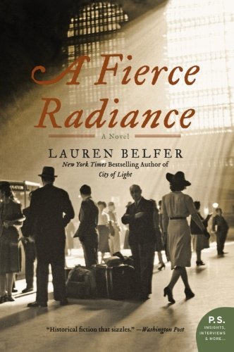 Cover for Lauren Belfer · A Fierce Radiance: a Novel (Paperback Bog) [Reprint edition] (2011)