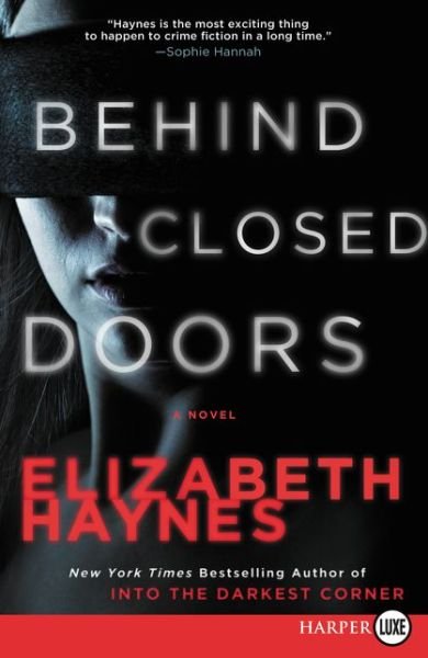 Elizabeth Haynes · Behind Closed Doors Lp: a Novel (Paperback Bog) [Lrg edition] (2015)