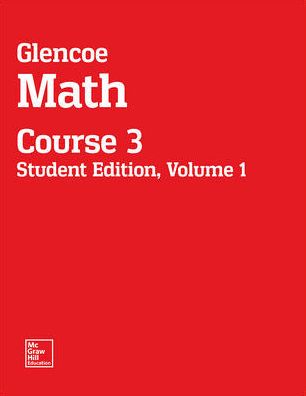 Glencoe Math, Course 3, Student Edition, Volume 1 - MATH APPLIC & CONN CRSE - McGraw Hill - Books - McGraw-Hill Education - Europe - 9780076678525 - July 16, 2014