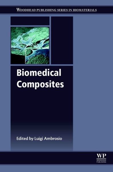 Cover for Luigi Ambrosio · Biomedical Composites - Woodhead Publishing Series in Biomaterials (Hardcover Book) (2017)