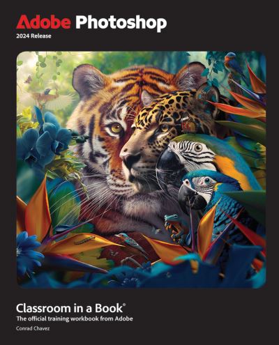 Cover for Conrad Chavez · Adobe Photoshop Classroom in a Book 2024 Release - Classroom in a Book (Paperback Book) (2024)