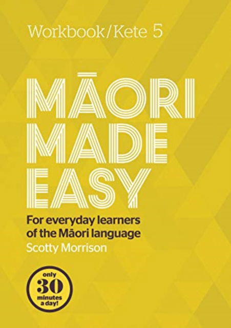 Cover for Scotty Morrison · Maori Made Easy Workbook 5/Kete 5 (Paperback Book) (2020)