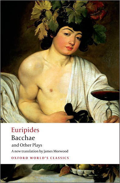 Cover for Euripides · Bacchae and Other Plays - Oxford World's Classics (Taschenbuch) (2008)