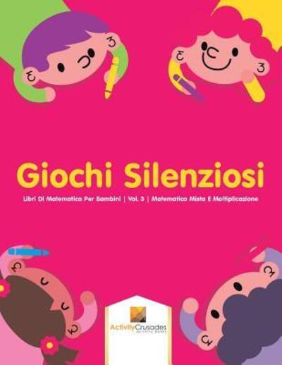 Cover for Activity Crusades · Giochi Silenziosi (Paperback Book) (2017)