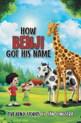 How Benji Got His Name Five Benji Stories - Jan Jongstra - Books - Tellwell Talent - 9780228831525 - October 28, 2020