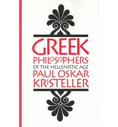 Cover for Paul Oskar Kristeller · Greek Philosophers of the Hellenistic Age (Gebundenes Buch) (1993)
