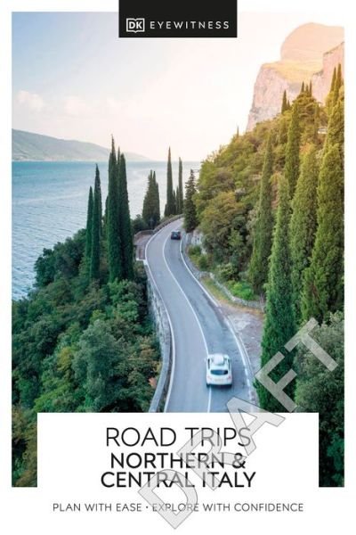Cover for DK Eyewitness · DK Eyewitness Road Trips Northern &amp; Central Italy - Travel Guide (Paperback Bog) (2022)