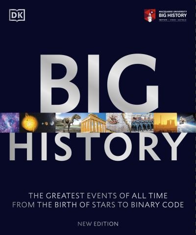 Big History: The Greatest Events of All Time From the Big Bang to Binary Code - Dk - Libros - Dorling Kindersley Ltd - 9780241515525 - 7 de abril de 2022