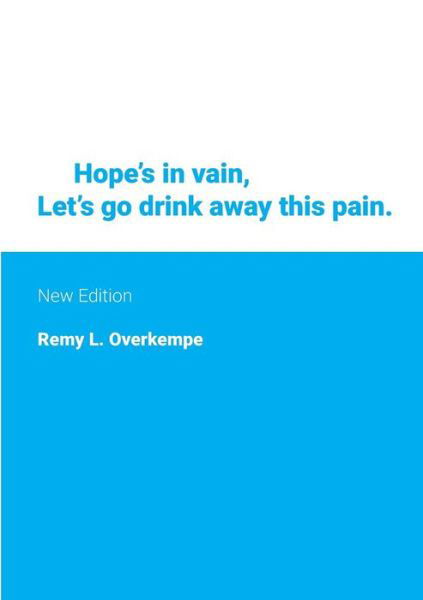 Cover for Remy L. Overkempe · Hope's in Vain : New Edition (Paperback Book) (2018)