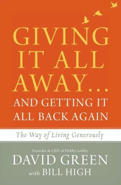 Cover for David Green · Giving It All Away...and Getting It All Back Again: The Way of Living Generously (Taschenbuch) [Special edition] (2017)