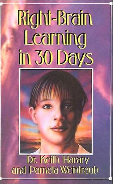 Cover for Pamela Weintraub · Right Brain Learning in 30 Days (30-day Higher Consciousness) (Paperback Book) [1st edition] (1991)
