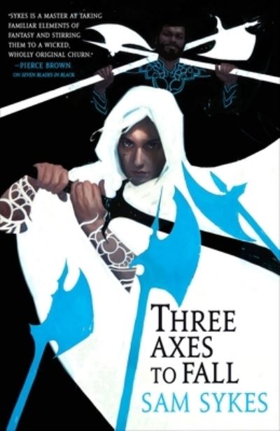 Three Axes to Fall - Sam Sykes - Books - Little, Brown & Company - 9780316363525 - June 1, 2023
