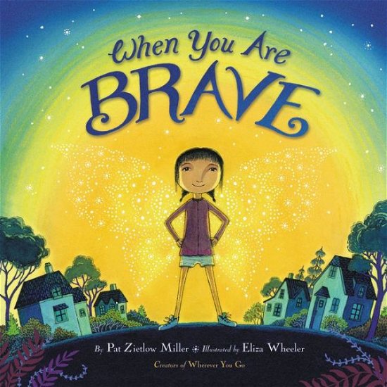 Cover for Pat Zietlow Miller · When You Are Brave (Hardcover bog) (2019)