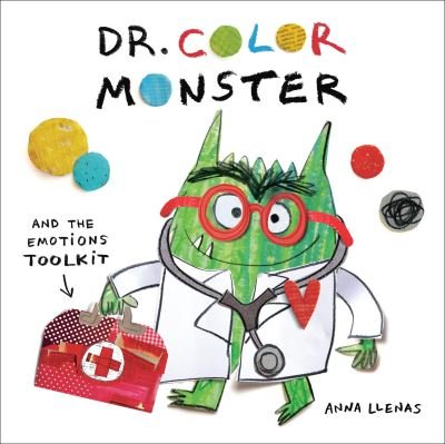Cover for Anna Llenas · Dr. Color Monster and the Emotions Toolkit (Book) (2024)