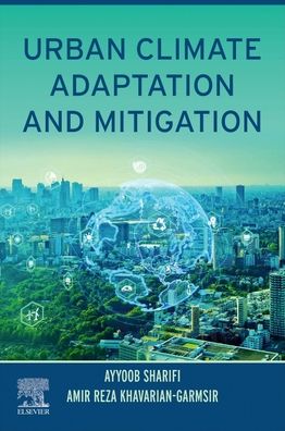 Cover for Sharifi, Ayyoob (Professor, Hiroshima University, Japan, Urban planning, Climate change adaptation and mitigation) · Urban Climate Adaptation and Mitigation (Paperback Book) (2022)