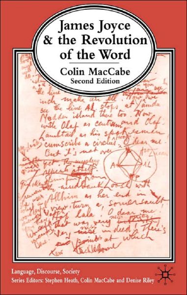 Cover for Colin MacCabe · James Joyce and the Revolution of the Word - Language, Discourse, Society (Inbunden Bok) [2nd ed. 2002 edition] (2002)