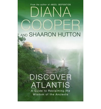 Discover Atlantis - Diana Cooper - Livros - Hodder & Stoughton - 9780340838525 - 7 de setembro de 2006