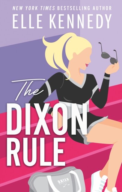 Cover for Kennedy, Elle (author) · The Dixon Rule (Taschenbuch) (2024)