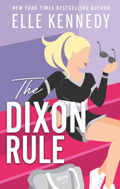 The Dixon Rule - Kennedy, Elle (author) - Bücher - Little, Brown Book Group - 9780349439525 - 14. Mai 2024