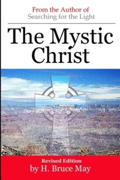 Cover for H Bruce May · The Mystic Christ (Paperback Book) (2019)