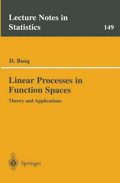 Cover for Denis Bosq · Linear Processes in Function Spaces: Theory and Applications - Lecture Notes in Statistics (Paperback Book) [Softcover reprint of the original 1st ed. 2000 edition] (2000)