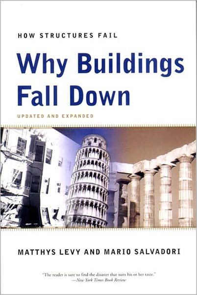 Why Buildings Fall Down: Why Structures Fail - Matthys Levy - Books - WW Norton & Co - 9780393311525 - September 1, 1994