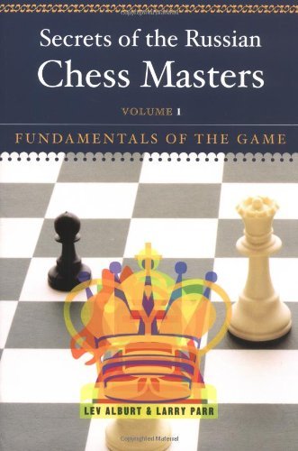 Secrets of the Russian Chess Masters: Fundamentals of the Game - Lev Alburt - Bøker - WW Norton & Co - 9780393324525 - 1. august 2003