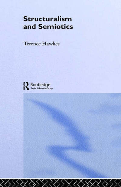 Cover for Hawkes, Terence (Emeritus Professor of English, Cardiff University, UK) · Structuralism and Semiotics - New Accents (Hardcover Book) (2003)