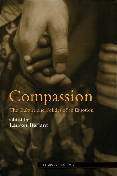 Cover for Berlant L · Compassion: The Culture and Politics of an Emotion - Essays from the English Institute (Paperback Bog) (2004)
