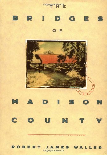 Cover for Robert James Waller · The Bridges of Madison County (Hardcover Book) [First edition] (1992)