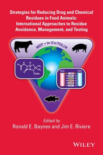 Cover for RE Baynes · Strategies for Reducing Drug and Chemical Residues in Food Animals: International Approaches to Residue Avoidance, Management, and Testing (Gebundenes Buch) (2014)