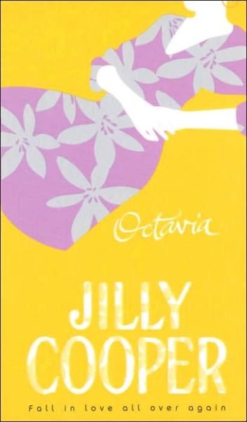 Octavia: a light-hearted, hilarious and gorgeous novel from the inimitable multimillion-copy bestselling Jilly Cooper - Jilly Cooper - Books - Transworld Publishers Ltd - 9780552152525 - April 22, 2005