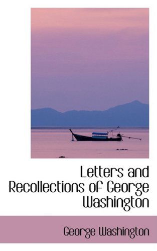 Cover for George Washington · Letters and Recollections of George Washington (Hardcover Book) (2009)