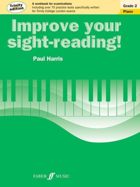 Cover for Paul Harris · Improve your sight-reading! Trinity Edition Piano Grade 2 - Improve Your Sight-reading! (Paperback Bog) [Faber, New edition] (2013)