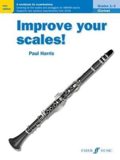 Cover for Paul Harris · Improve your scales! Clarinet Grades 1-3 - Improve your scales! (Partitur) [New edition] (2018)