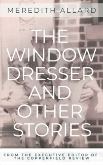 Cover for Meredith Allard · The Window Dresser and Other Stories (Paperback Book) (2020)