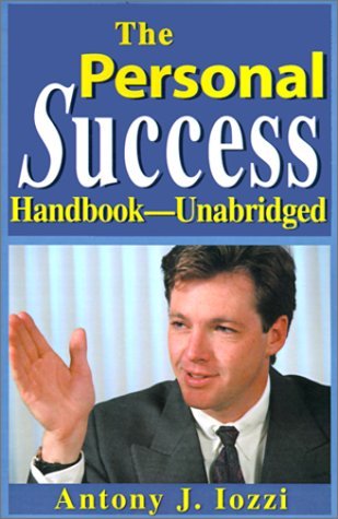 Cover for Tony Iozzi · The Personal Success Handbook--unabridged: Your Personal Guide for Achieving a Wealthy, Happy and Successful Life (Paperback Book) (2000)