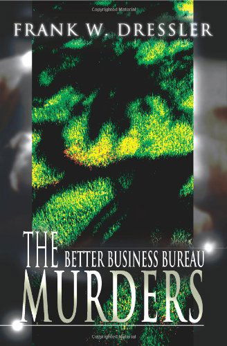 Cover for Frank Dressler · The Better Business Bureau Murders (Paperback Book) (2000)