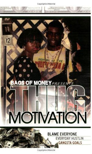 Cover for Bags of Money · Thug Motivation (Paperback Book) [Volume 1 edition] (2007)