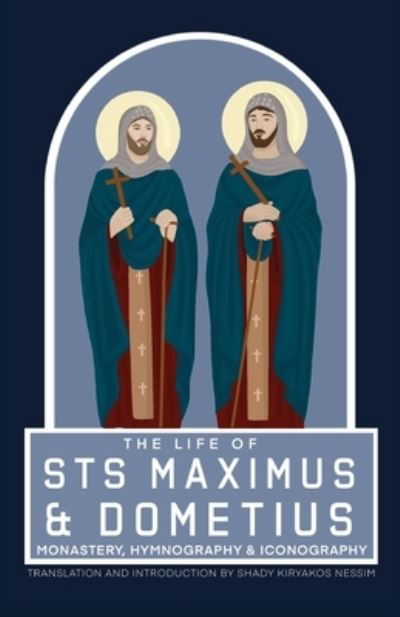 Cover for St Shenouda Monastery · The Life of Sts Maximus and Dometius (Paperback Book) [Large type / large print edition] (2022)