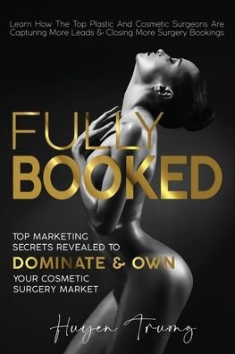 Fully Booked - Huyen Truong - Books - Online Marketing for Doctors - 9780646819525 - October 28, 2020
