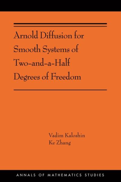 Cover for Vadim Kaloshin · Arnold Diffusion for Smooth Systems of Two and a Half Degrees of Freedom - Annals of Mathematics Studies (Paperback Book) (2020)