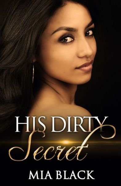 Cover for Mia Black · His Dirty Secret (Paperback Book) (2016)