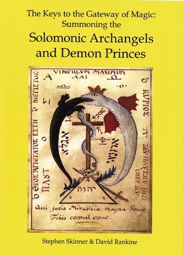 Cover for David Rankine · The Keys to the Gateway of Magic: Summoning the Solomonic Archangels and Demon Princes (Sourceworks of Ceremonial Magic) (Hardcover Book) (2010)