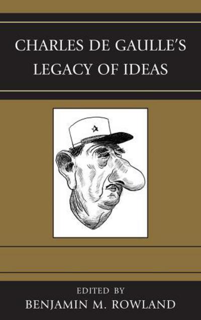 Cover for Charles de Gaulle's Legacy of Ideas (Hardcover Book) (2011)