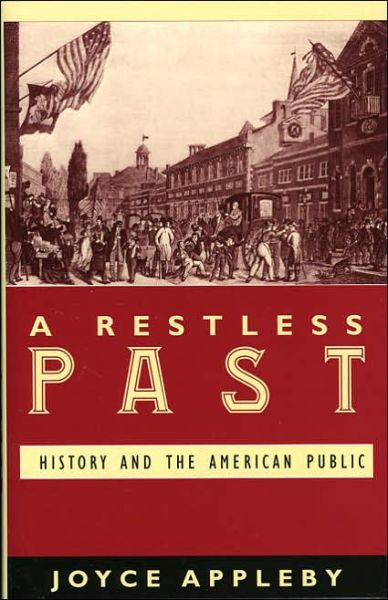 Cover for Joyce Appleby · A Restless Past: History and the American Public (Hardcover Book) (2004)