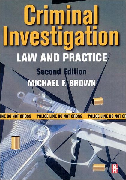 Cover for Brown, Michael F., Ph.D. (Southeast Missouri State University) · Criminal Investigation: Law and Practice (Paperback Book) (2001)